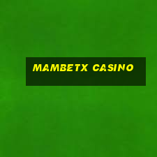 mambetx casino