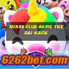 Mir86 Club Game The Bài Hack