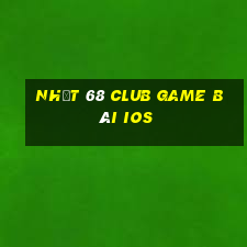 Nhất 68 Club Game Bài Ios