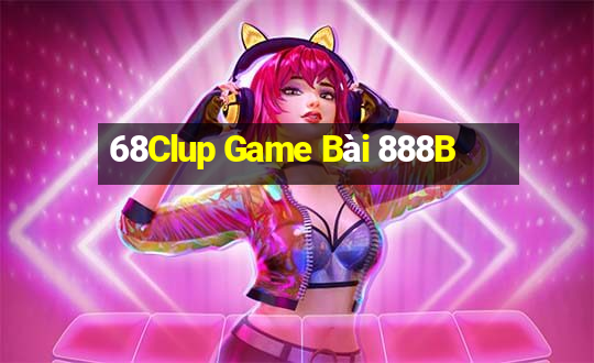 68Clup Game Bài 888B