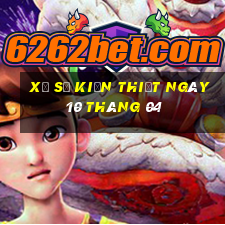 xổ số kiến thiết ngày 10 tháng 04