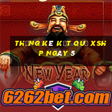 THỐNG KÊ KẾT QUẢ XSHP ngày 5