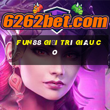 Fun88 giải trí giàu có