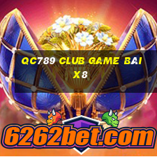 Qc789 Club Game Bài X8