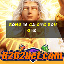 bóng đá cá cược bóng đá