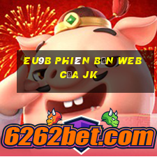 EU9b Phiên bản web của jk