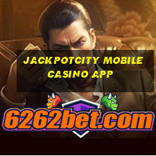 jackpotcity mobile casino app