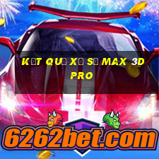 kết quả xổ số max 3d pro