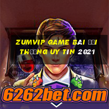 Zumvip Game Bài Đổi Thưởng Uy Tín 2021