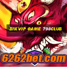 Bikvip Game 798Club