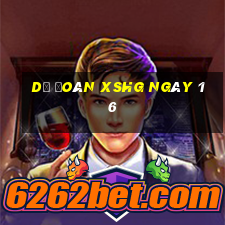 Dự đoán XSHG ngày 16