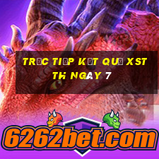 Trực tiếp kết quả XSTTH ngày 7