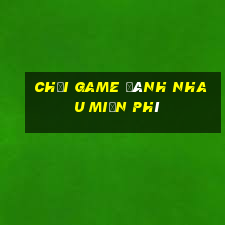 chơi game đánh nhau miễn phí