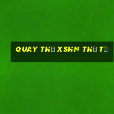 Quay thử XSHN thứ tư