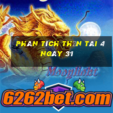 Phân tích thần tài 4 ngày 31