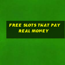 free slots that pay real money