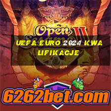 uefa euro 2024 kwalifikacje