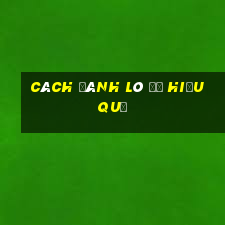 cách đánh lô đề hiệu quả