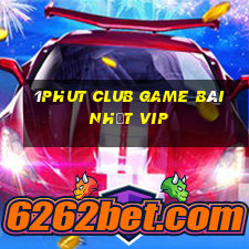 1Phut Club Game Bài Nhất Vip