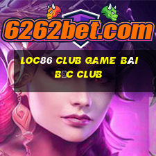 Loc86 Club Game Bài Bốc Club