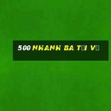 500 nhanh ba tải về