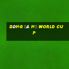 bóng đá nữ world cup