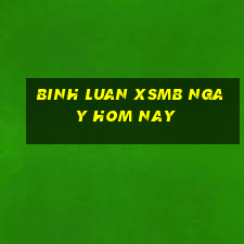 binh luan xsmb ngay hom nay