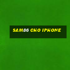 sam86 cho iphone