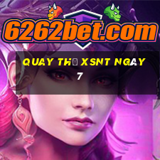 Quay thử XSNT ngày 7