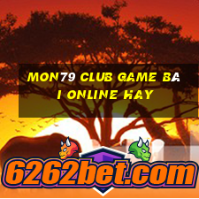 Mon79 Club Game Bài Online Hay