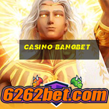 casino bangbet