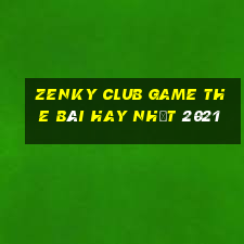 Zenky Club Game The Bài Hay Nhất 2021