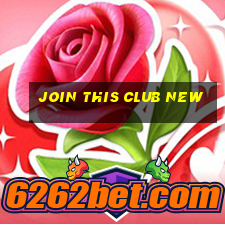 join this club new