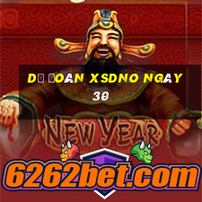 Dự đoán XSDNO ngày 30