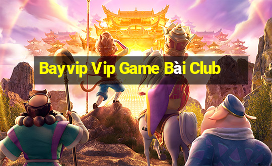 Bayvip Vip Game Bài Club