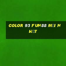 Color 93 Fun88 mới nhất