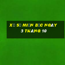 xổ số miền bắc ngày 3 tháng 10