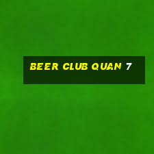 beer club quan 7