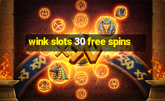 wink slots 30 free spins