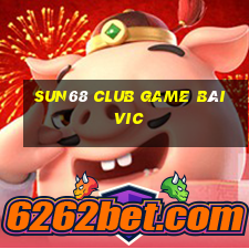 Sun68 Club Game Bài Vic