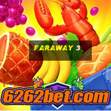 faraway 3