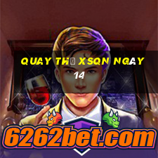 Quay thử XSQN ngày 14