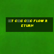 Đặt cược Cược Flow Return