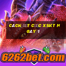 Cách đặt cược XSKT ngày 1