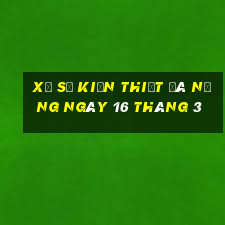 xổ số kiến thiết đà nẵng ngày 16 tháng 3