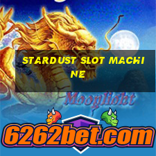 stardust slot machine