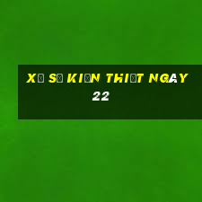 xổ số kiến thiết ngày 22