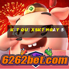 kết quả XSKT ngày 5