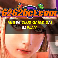 Mir86 Club Game Bài 52Play