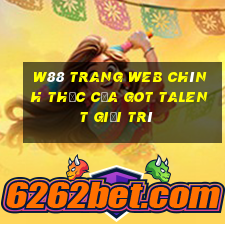 W88 Trang web chính thức của Got Talent giải trí